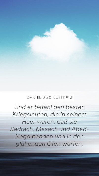 Daniel 3:20 LUTH1912 Mobile Phone Wallpaper - Und er befahl den besten Kriegsleuten, die in - Mobile Bible Verse Wallpaper