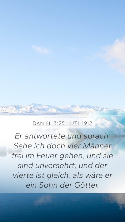 Daniel 3:25 LUTH1912 Bible Verse Image