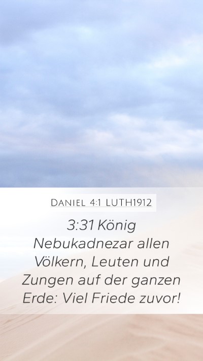 Daniel 4:1 LUTH1912 Mobile Phone Wallpaper - 3:31 König Nebukadnezar allen Völkern, Leuten - Mobile Bible Verse Wallpaper