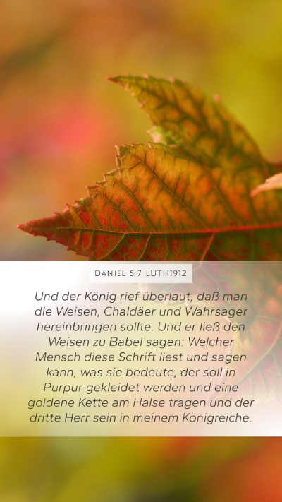 Daniel 5:7 LUTH1912 Mobile Phone Wallpaper - Und der König rief überlaut, daß man die - Mobile Bible Verse Wallpaper