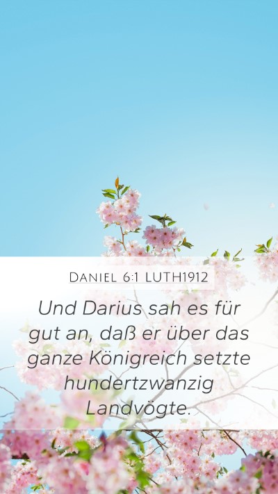 Daniel 6:1 LUTH1912 Mobile Phone Wallpaper - Und Darius sah es für gut an, daß er über das - Mobile Bible Verse Wallpaper