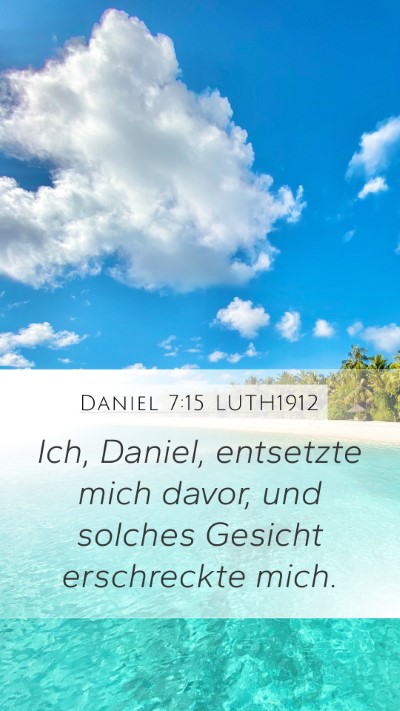 Daniel 7:15 LUTH1912 Bible Verse Image