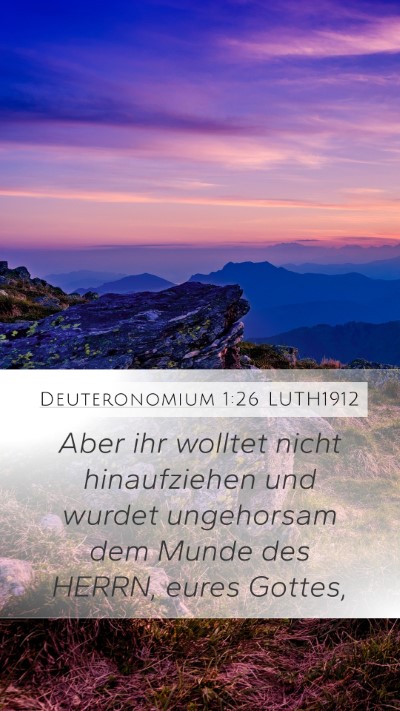 Deuteronomium 1:26 LUTH1912 Mobile Phone Wallpaper - Aber ihr wolltet nicht hinaufziehen und wurdet - Mobile Bible Verse Wallpaper