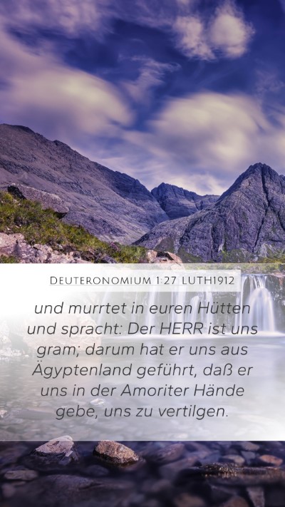 Deuteronomium 1:27 LUTH1912 Mobile Phone Wallpaper - und murrtet in euren Hütten und spracht: Der - Mobile Bible Verse Wallpaper