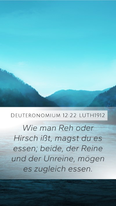 Deuteronomium 12:22 LUTH1912 Mobile Phone Wallpaper - Wie man Reh oder Hirsch ißt, magst du es essen; - Mobile Bible Verse Wallpaper