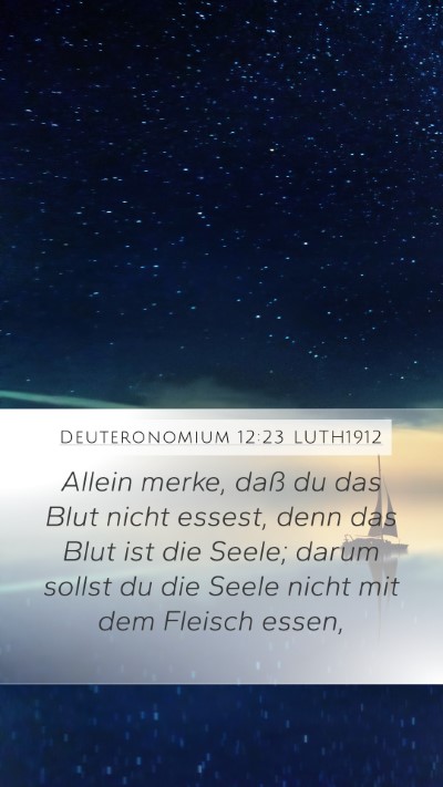 Deuteronomium 12:23 LUTH1912 Mobile Phone Wallpaper - Allein merke, daß du das Blut nicht essest, denn - Mobile Bible Verse Wallpaper