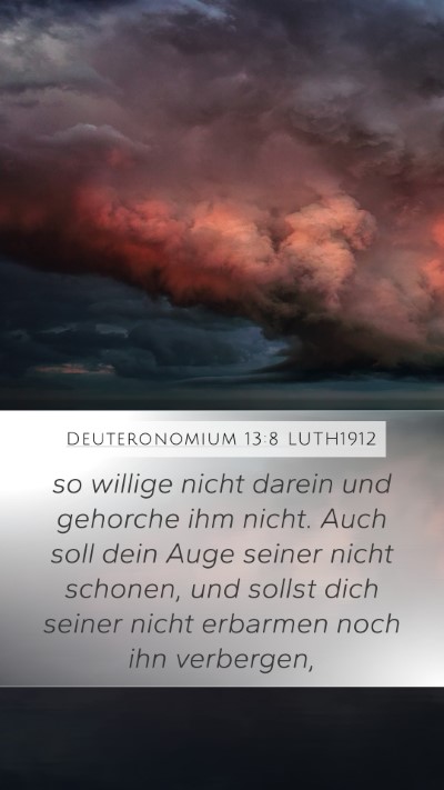 Deuteronomium 13:8 LUTH1912 Bible Verse Image