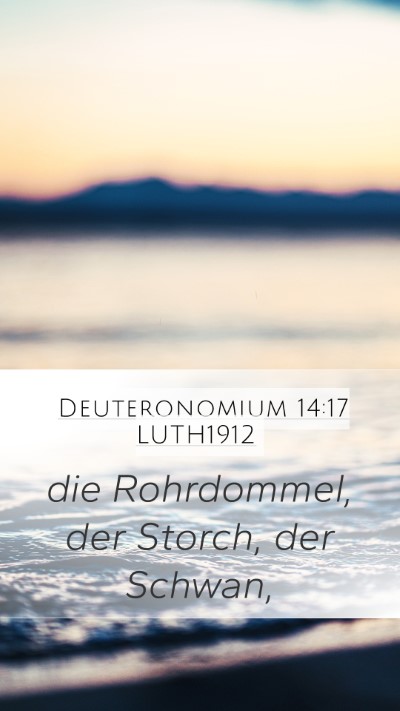 Deuteronomium 14:17 LUTH1912 Mobile Phone Wallpaper - die Rohrdommel, der Storch, der - Mobile Bible Verse Wallpaper