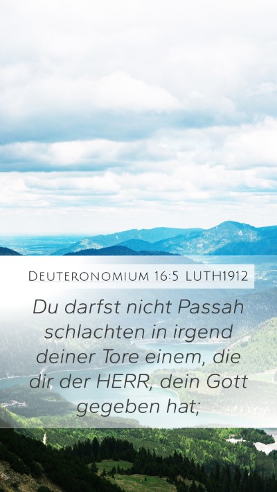 Deuteronomium 16:5 LUTH1912 Mobile Phone Wallpaper - Du darfst nicht Passah schlachten in irgend - Mobile Bible Verse Wallpaper