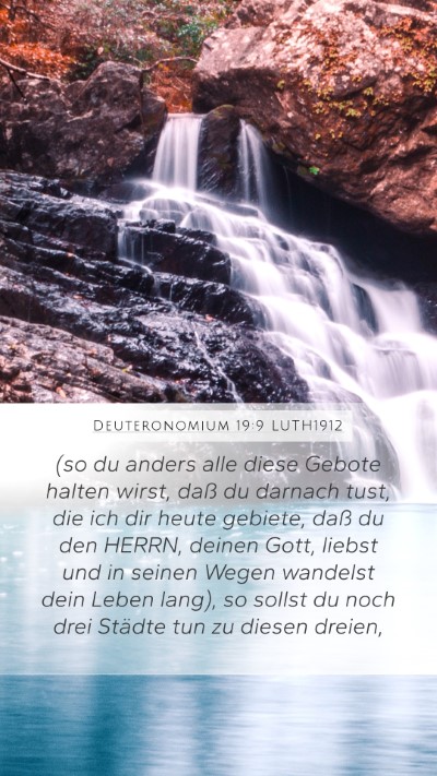 Deuteronomium 19:9 LUTH1912 Mobile Phone Wallpaper - (so du anders alle diese Gebote halten wirst, - Mobile Bible Verse Wallpaper