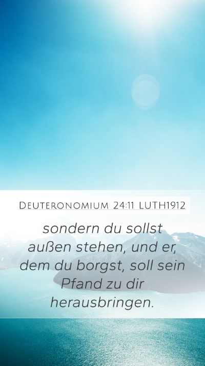 Deuteronomium 24:11 LUTH1912 Bible Verse Image