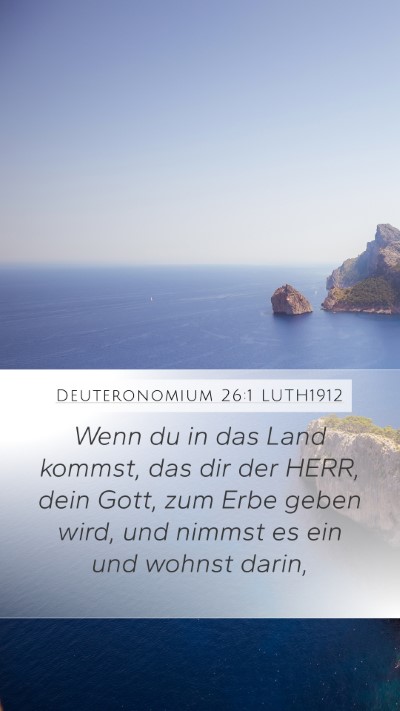 Deuteronomium 26:1 LUTH1912 Mobile Phone Wallpaper - Wenn du in das Land kommst, das dir der HERR, - Mobile Bible Verse Wallpaper