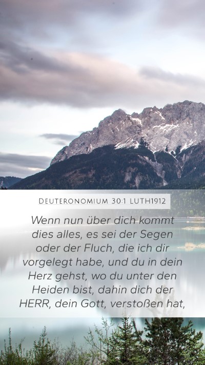Deuteronomium 30:1 LUTH1912 Mobile Phone Wallpaper - Wenn nun über dich kommt dies alles, es sei der - Mobile Bible Verse Wallpaper