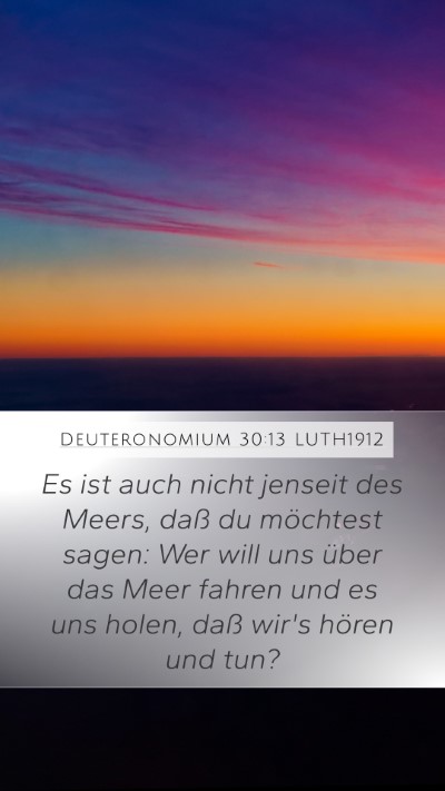 Deuteronomium 30:13 LUTH1912 Mobile Phone Wallpaper - Es ist auch nicht jenseit des Meers, daß du - Mobile Bible Verse Wallpaper
