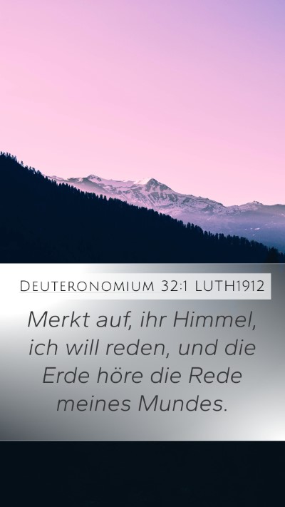 Deuteronomium 32:1 LUTH1912 Bible Verse Image