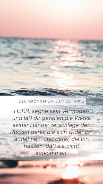 Deuteronomium 33:11 LUTH1912 Mobile Phone Wallpaper - HERR, segne sein Vermögen und laß dir gefallen - Mobile Bible Verse Wallpaper