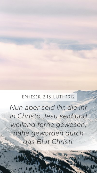 Epheser 2:13 LUTH1912 Bible Verse Image