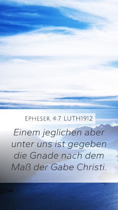 Epheser 4:7 LUTH1912 Bible Verse Image