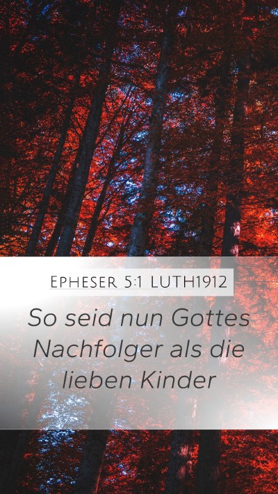 Epheser 5:1 LUTH1912 Bible Verse Image