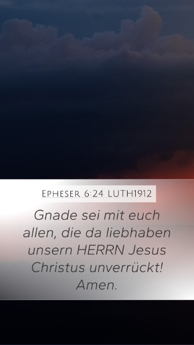 Epheser 6:24 LUTH1912 Bible Verse Image