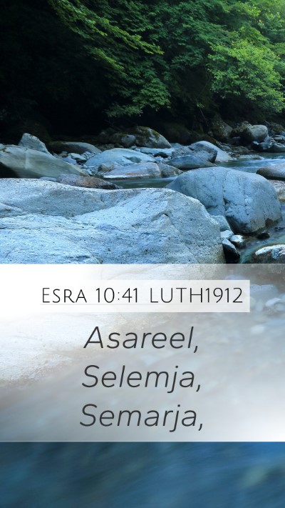Esra 10:41 LUTH1912 Mobile Phone Wallpaper - Asareel, Selemja, - Mobile Bible Verse Wallpaper