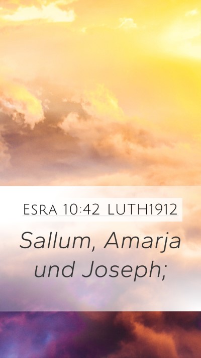 Esra 10:42 LUTH1912 Mobile Phone Wallpaper - Sallum, Amarja und - Mobile Bible Verse Wallpaper