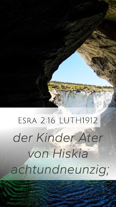 Esra 2:16 LUTH1912 Mobile Phone Wallpaper - der Kinder Ater von Hiskia - Mobile Bible Verse Wallpaper