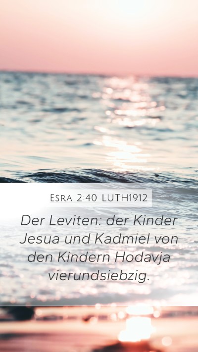 Esra 2:40 LUTH1912 Bible Verse Image