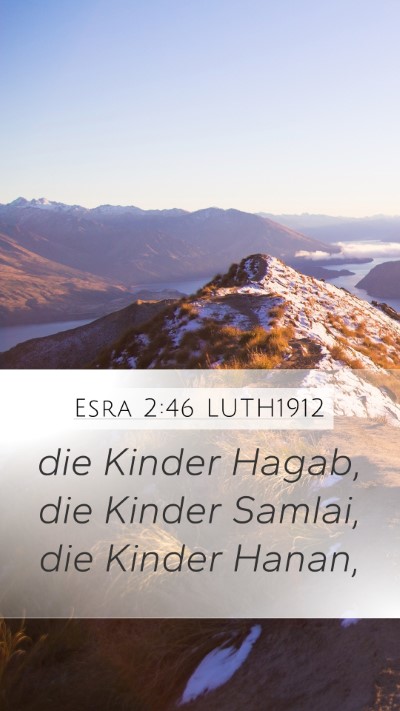 Esra 2:46 LUTH1912 Mobile Phone Wallpaper - die Kinder Hagab, die Kinder Samlai, die Kinder - Mobile Bible Verse Wallpaper