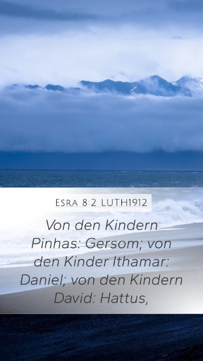 Esra 8:2 LUTH1912 Mobile Phone Wallpaper - Von den Kindern Pinhas: Gersom; von den Kinder - Mobile Bible Verse Wallpaper