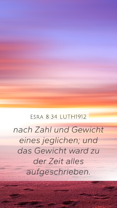 Esra 8:34 LUTH1912 Mobile Phone Wallpaper - nach Zahl und Gewicht eines jeglichen; und das - Mobile Bible Verse Wallpaper