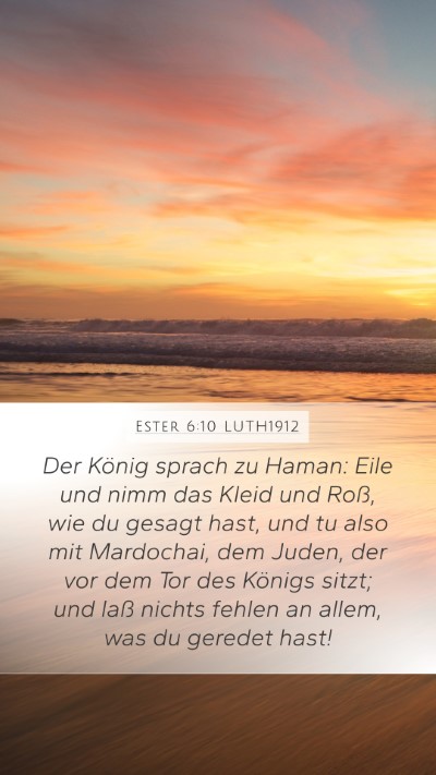 Ester 6:10 LUTH1912 Mobile Phone Wallpaper - Der König sprach zu Haman: Eile und nimm das - Mobile Bible Verse Wallpaper
