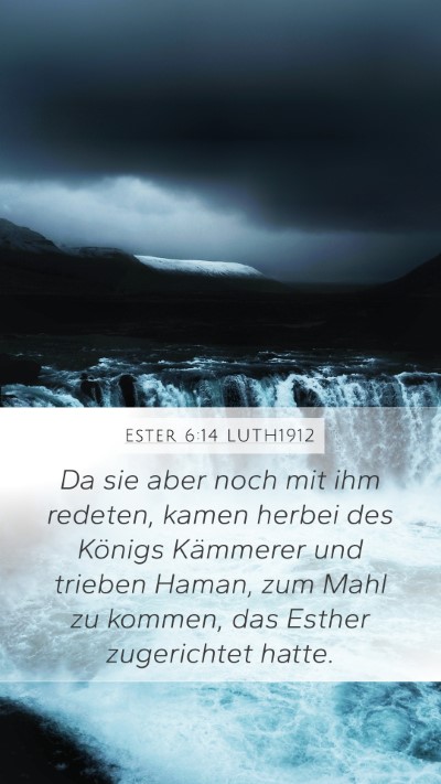 Ester 6:14 LUTH1912 Mobile Phone Wallpaper - Da sie aber noch mit ihm redeten, kamen herbei - Mobile Bible Verse Wallpaper