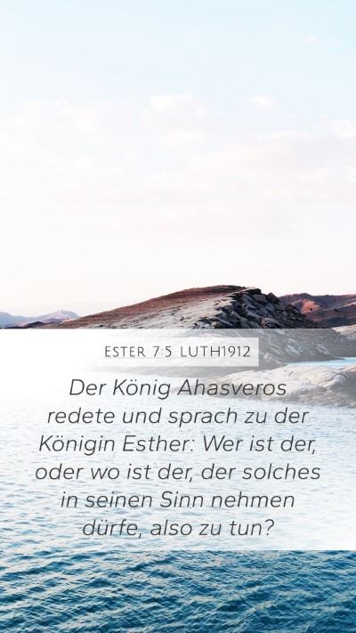 Ester 7:5 LUTH1912 Bible Verse Image