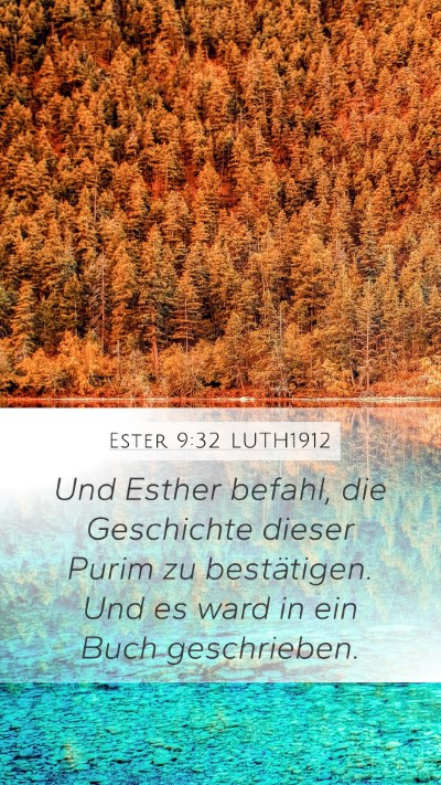 Ester 9:32 LUTH1912 Mobile Phone Wallpaper - Und Esther befahl, die Geschichte dieser Purim zu - Mobile Bible Verse Wallpaper