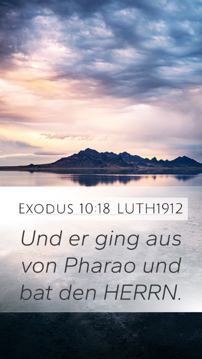 Exodus 10:18 LUTH1912 Bible Verse Image