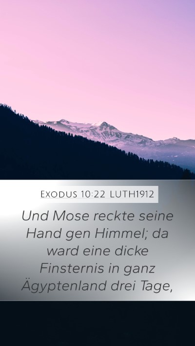 Exodus 10:22 LUTH1912 Mobile Phone Wallpaper - Und Mose reckte seine Hand gen Himmel; da ward - Mobile Bible Verse Wallpaper