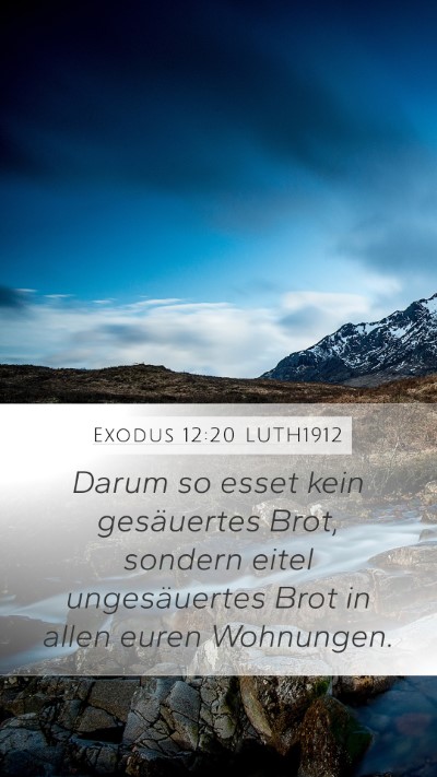 Exodus 12:20 LUTH1912 Mobile Phone Wallpaper - Darum so esset kein gesäuertes Brot, sondern - Mobile Bible Verse Wallpaper
