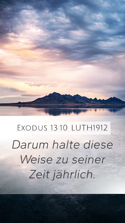 Exodus 13:10 LUTH1912 Mobile Phone Wallpaper - Darum halte diese Weise zu seiner Zeit - Mobile Bible Verse Wallpaper
