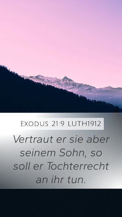 Exodus 21:9 LUTH1912 Mobile Phone Wallpaper - Vertraut er sie aber seinem Sohn, so soll er - Mobile Bible Verse Wallpaper