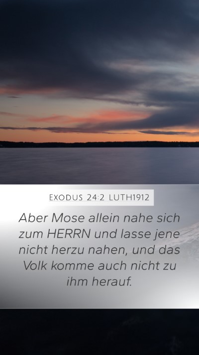 Exodus 24:2 LUTH1912 Bible Verse Image