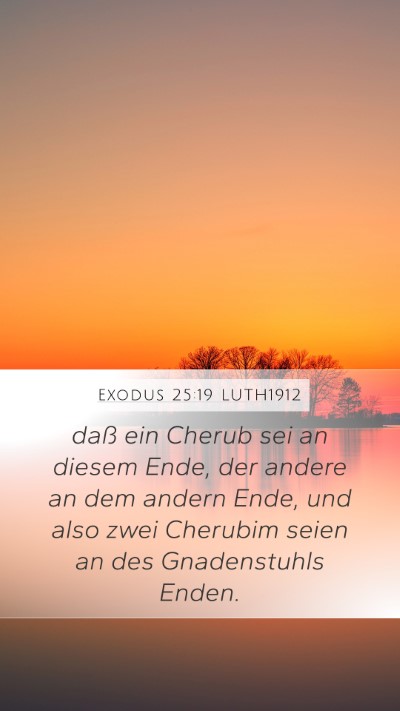 Exodus 25:19 LUTH1912 Mobile Phone Wallpaper - daß ein Cherub sei an diesem Ende, der andere an - Mobile Bible Verse Wallpaper