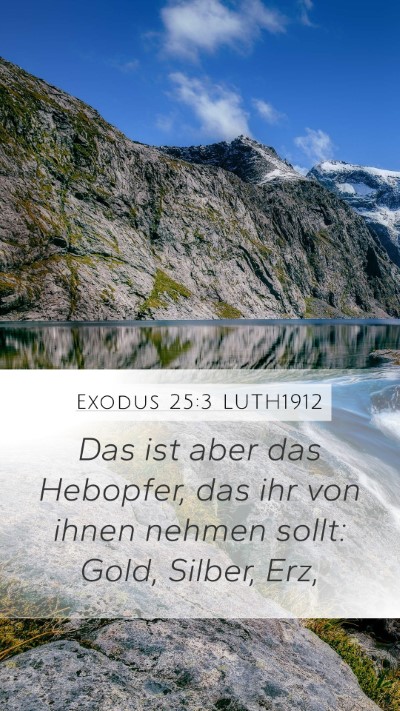 Exodus 25:3 LUTH1912 Bible Verse Image