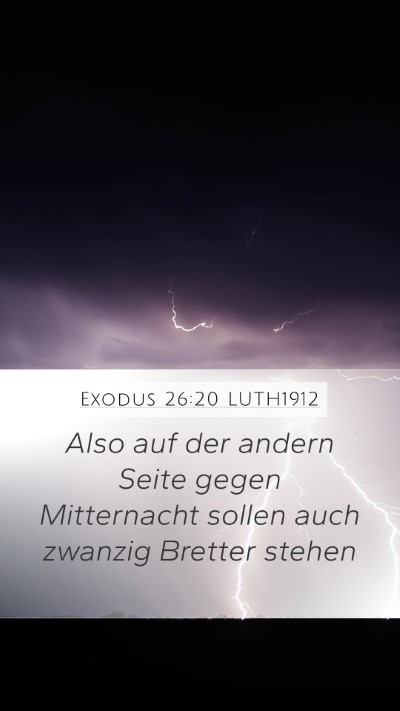 Exodus 26:20 LUTH1912 Mobile Phone Wallpaper - Also auf der andern Seite gegen Mitternacht - Mobile Bible Verse Wallpaper