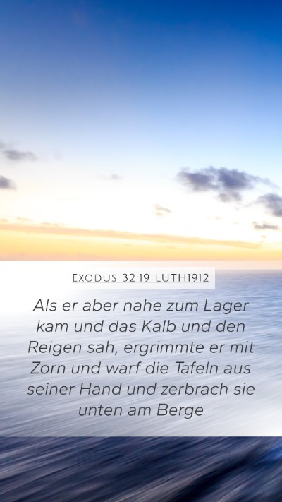 Exodus 32:19 LUTH1912 Bible Verse Image