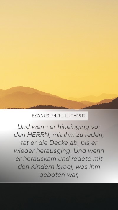 Exodus 34:34 LUTH1912 Mobile Phone Wallpaper - Und wenn er hineinging vor den HERRN, mit ihm zu - Mobile Bible Verse Wallpaper