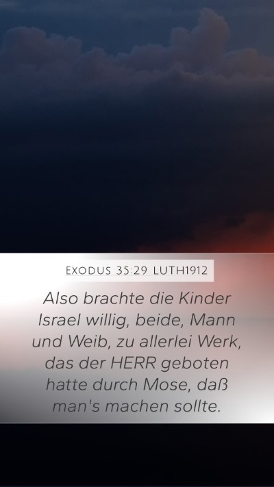 Exodus 35:29 LUTH1912 Mobile Phone Wallpaper - Also brachte die Kinder Israel willig, beide, - Mobile Bible Verse Wallpaper