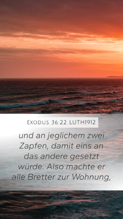 Exodus 36:22 LUTH1912 Bible Verse Image