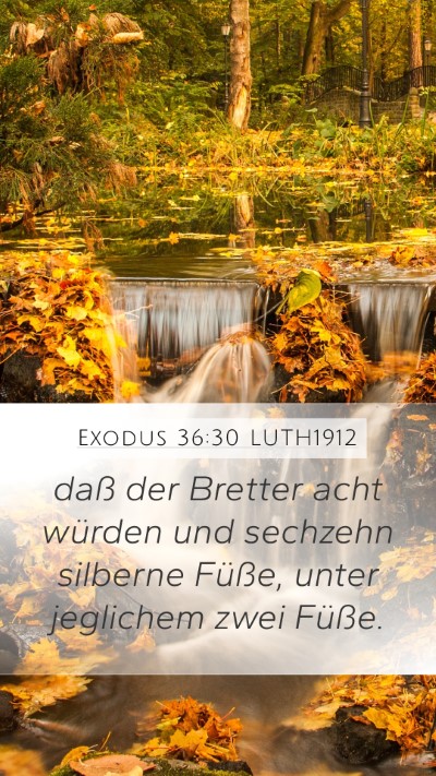 Exodus 36:30 LUTH1912 Mobile Phone Wallpaper - daß der Bretter acht würden und sechzehn - Mobile Bible Verse Wallpaper