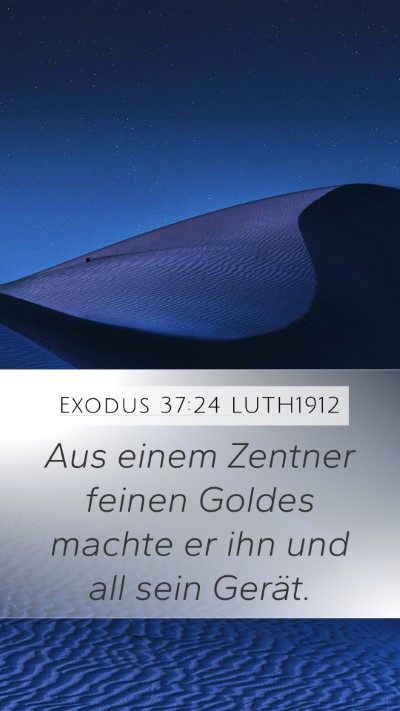 Exodus 37:24 LUTH1912 Mobile Phone Wallpaper - Aus einem Zentner feinen Goldes machte er ihn und - Mobile Bible Verse Wallpaper